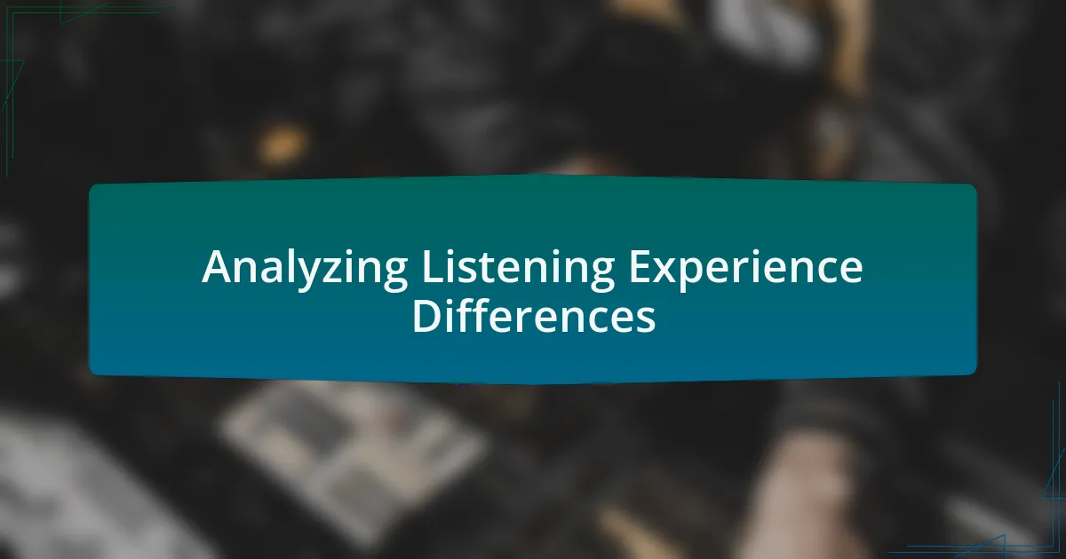 Analyzing Listening Experience Differences