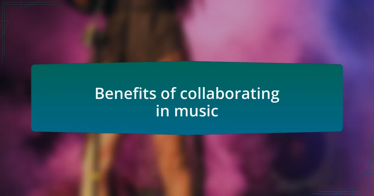 Benefits of collaborating in music