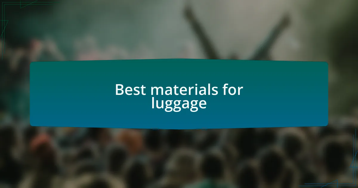 Best materials for luggage