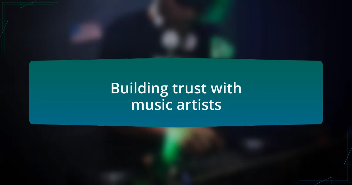 Building trust with music artists