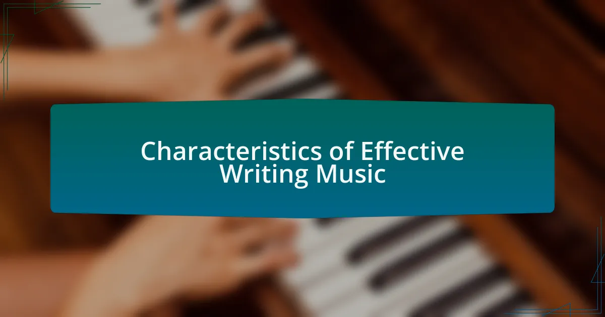 Characteristics of Effective Writing Music