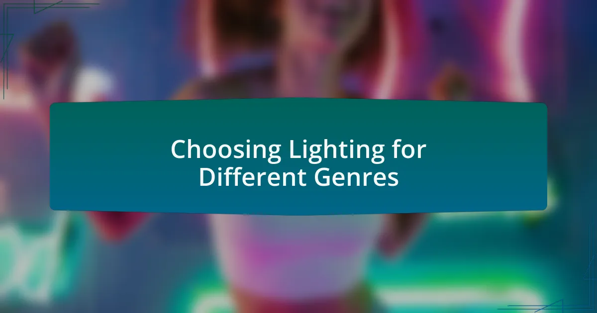 Choosing Lighting for Different Genres