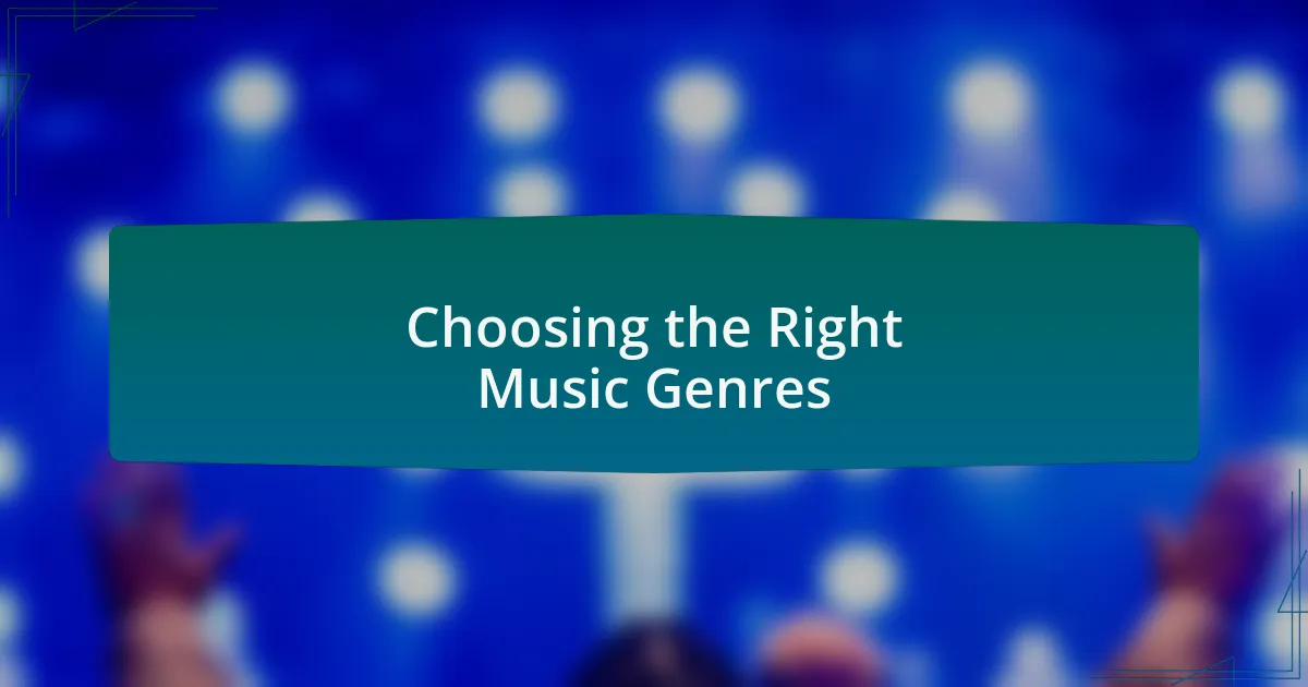 Choosing the Right Music Genres