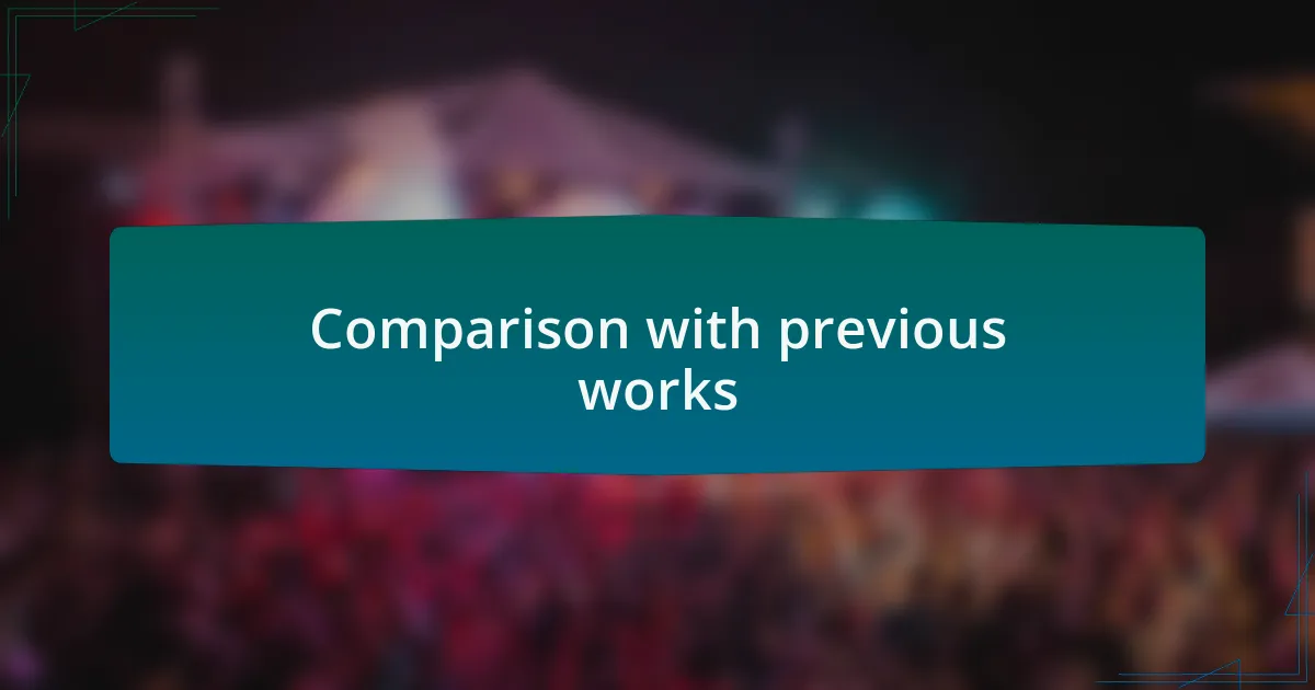 Comparison with previous works