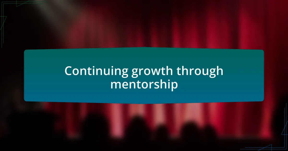 Continuing growth through mentorship