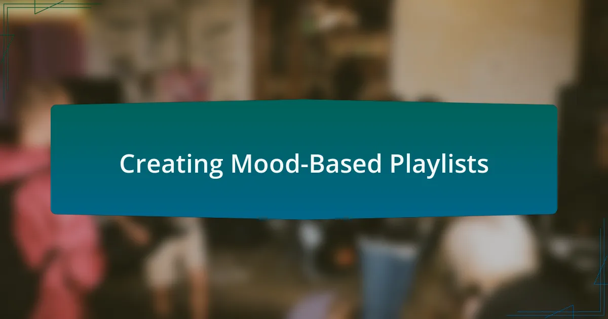 Creating Mood-Based Playlists