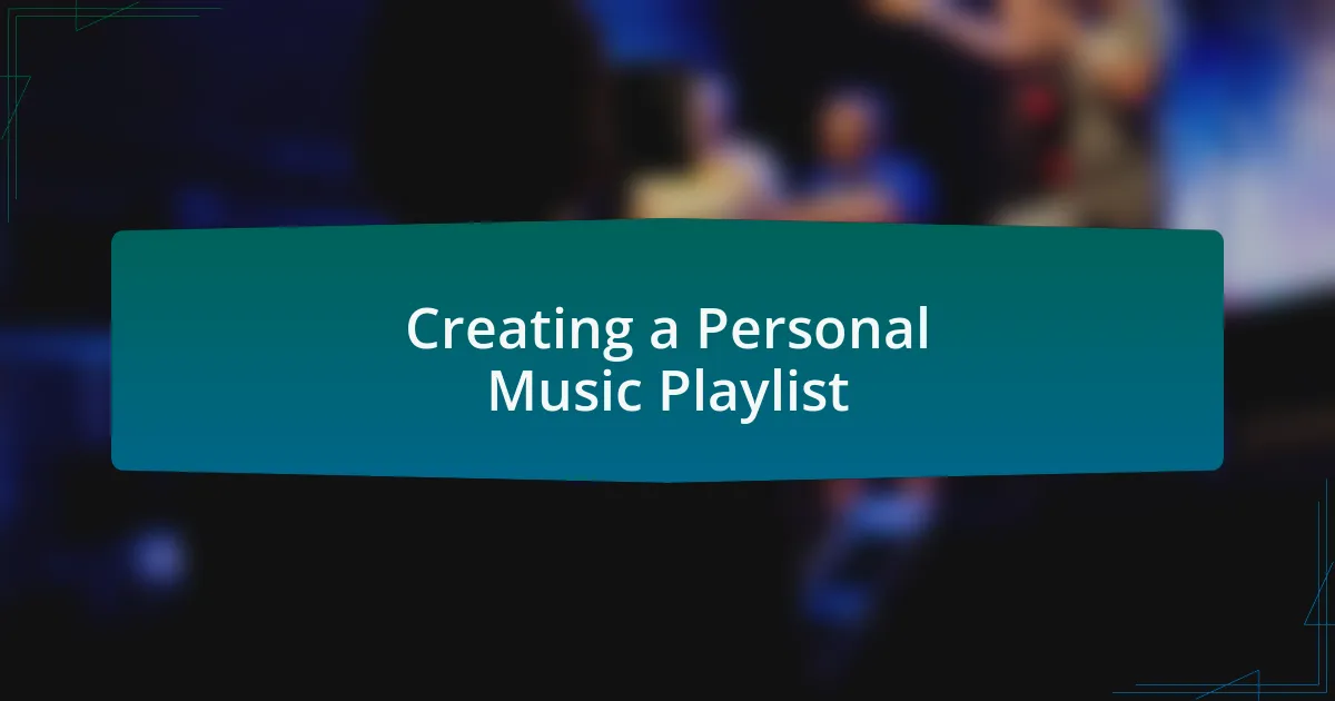 Creating a Personal Music Playlist