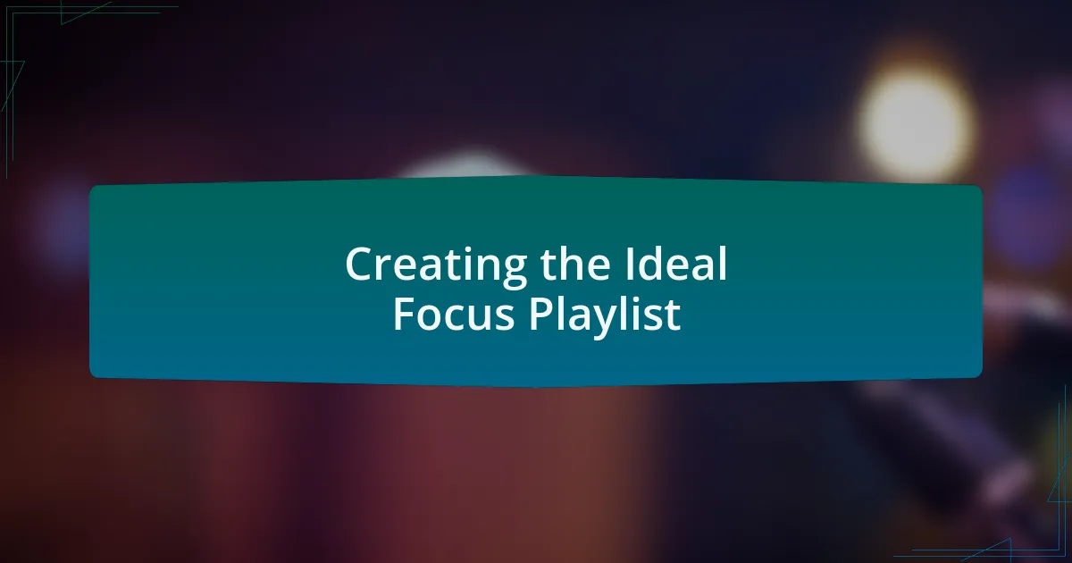 Creating the Ideal Focus Playlist