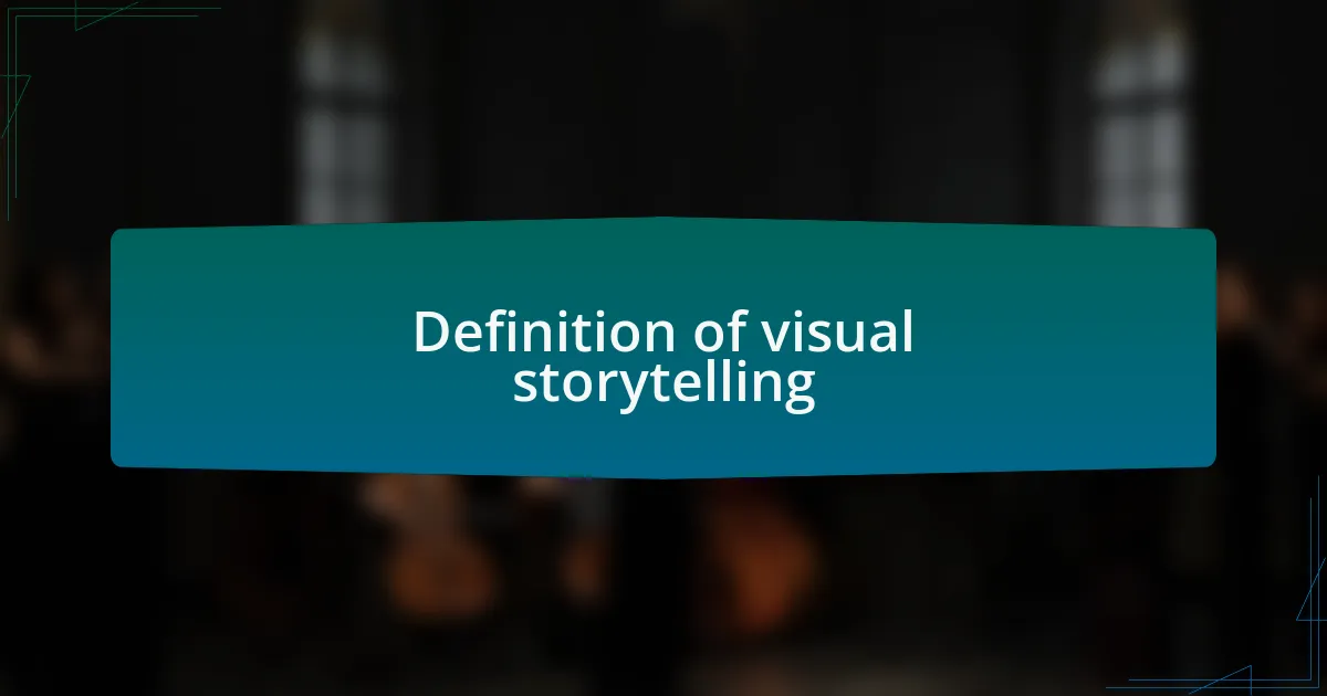 Definition of visual storytelling