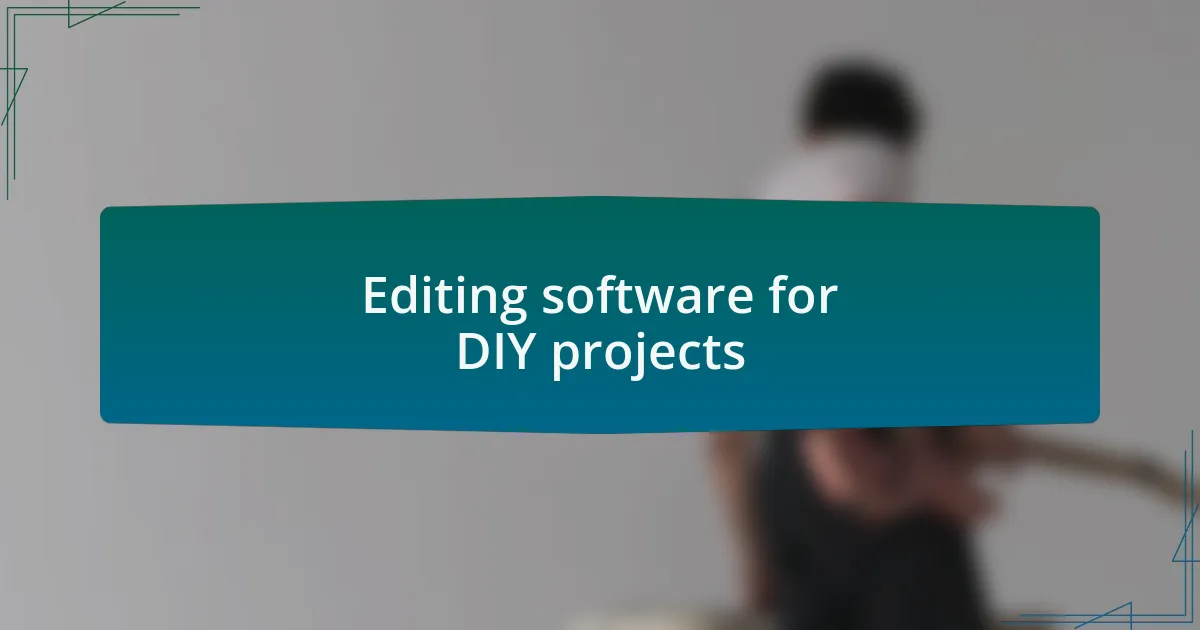 Editing software for DIY projects