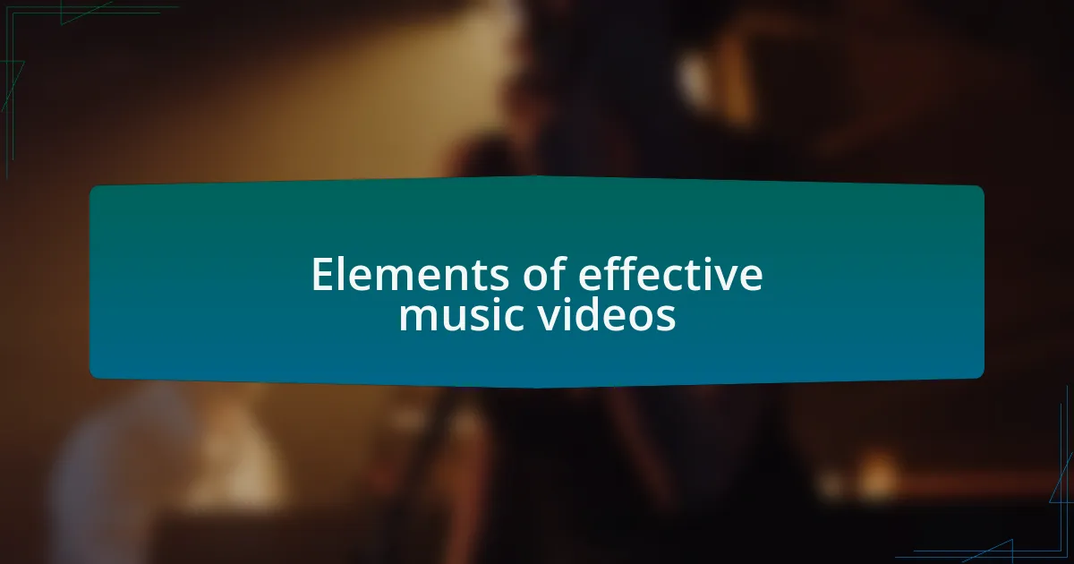 Elements of effective music videos