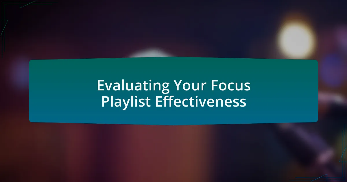 Evaluating Your Focus Playlist Effectiveness