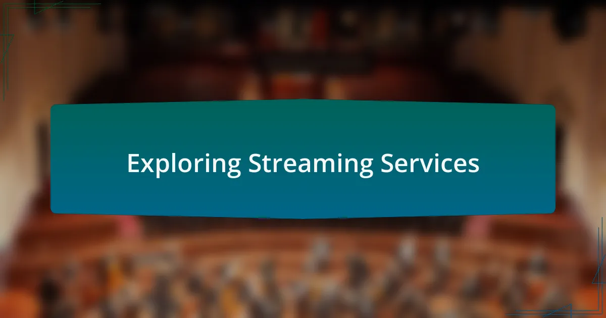 Exploring Streaming Services