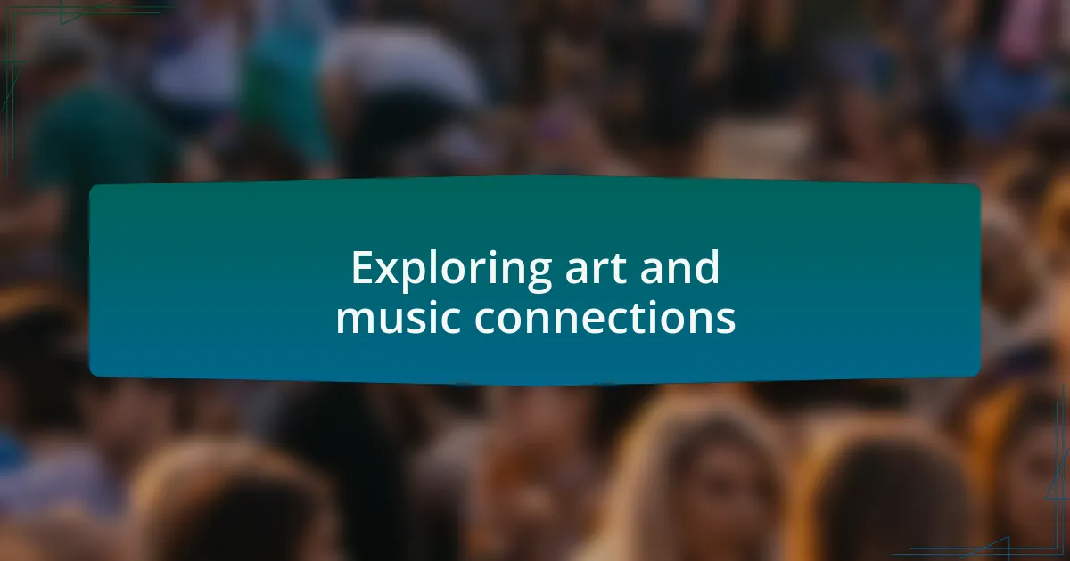 Exploring art and music connections