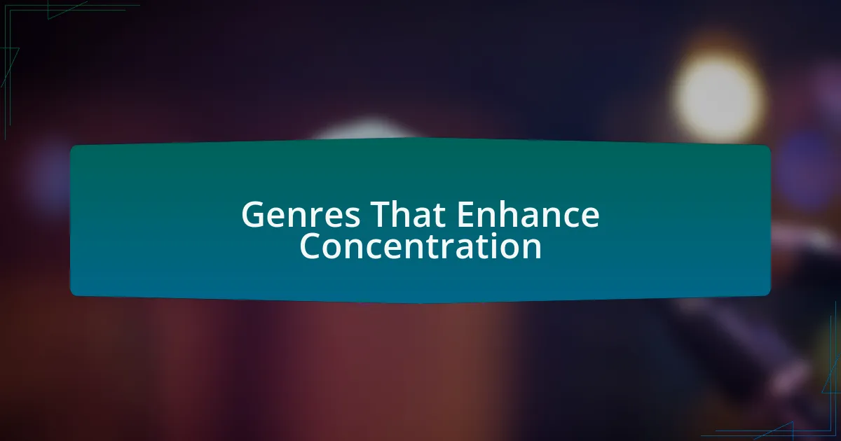 Genres That Enhance Concentration