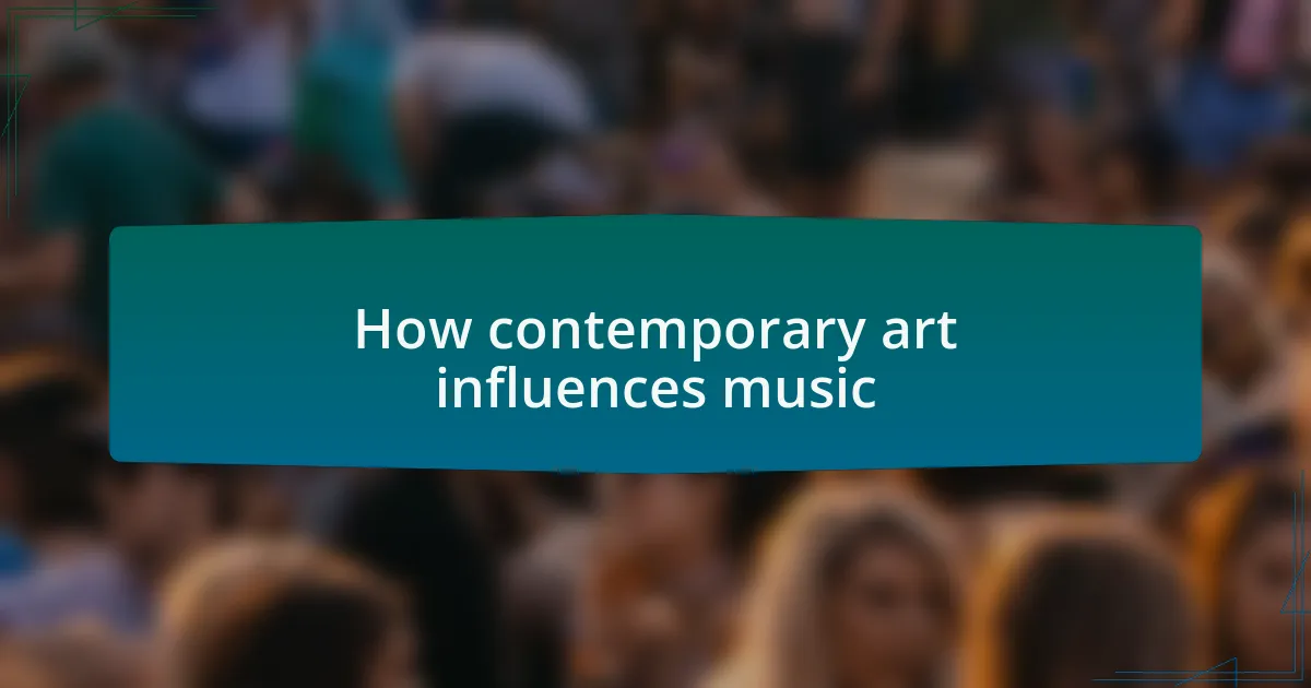 How contemporary art influences music