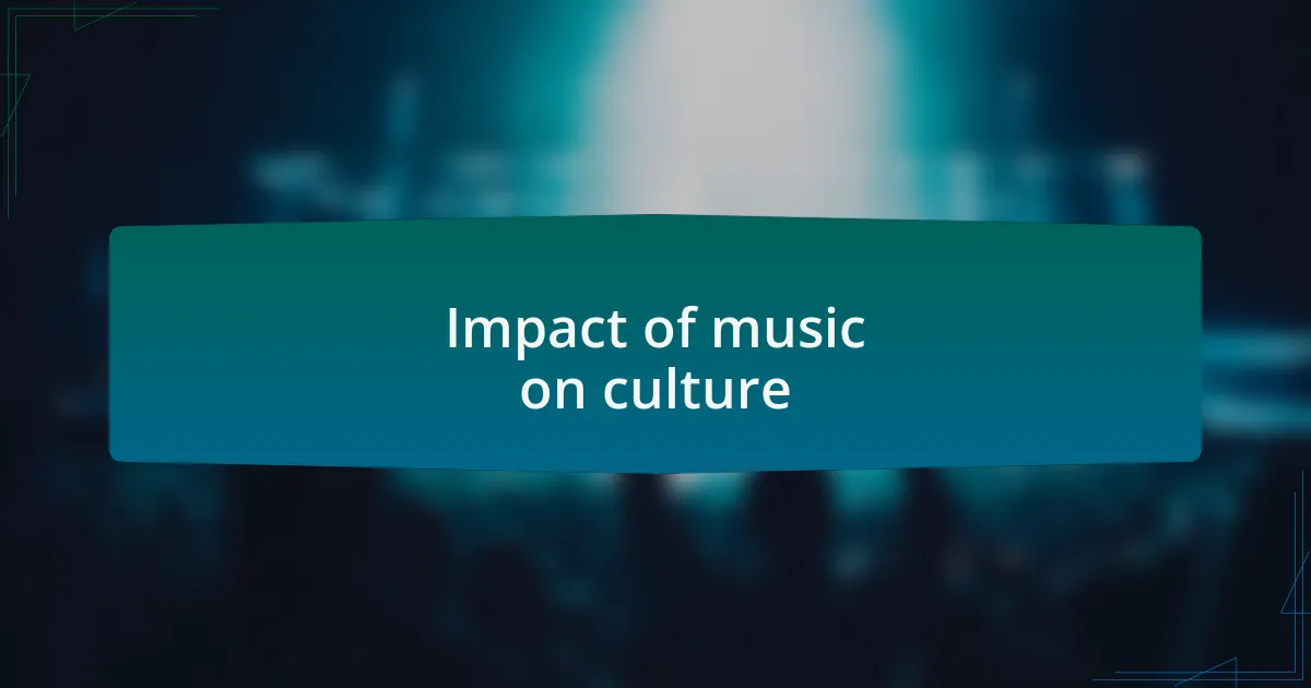 Impact of music on culture