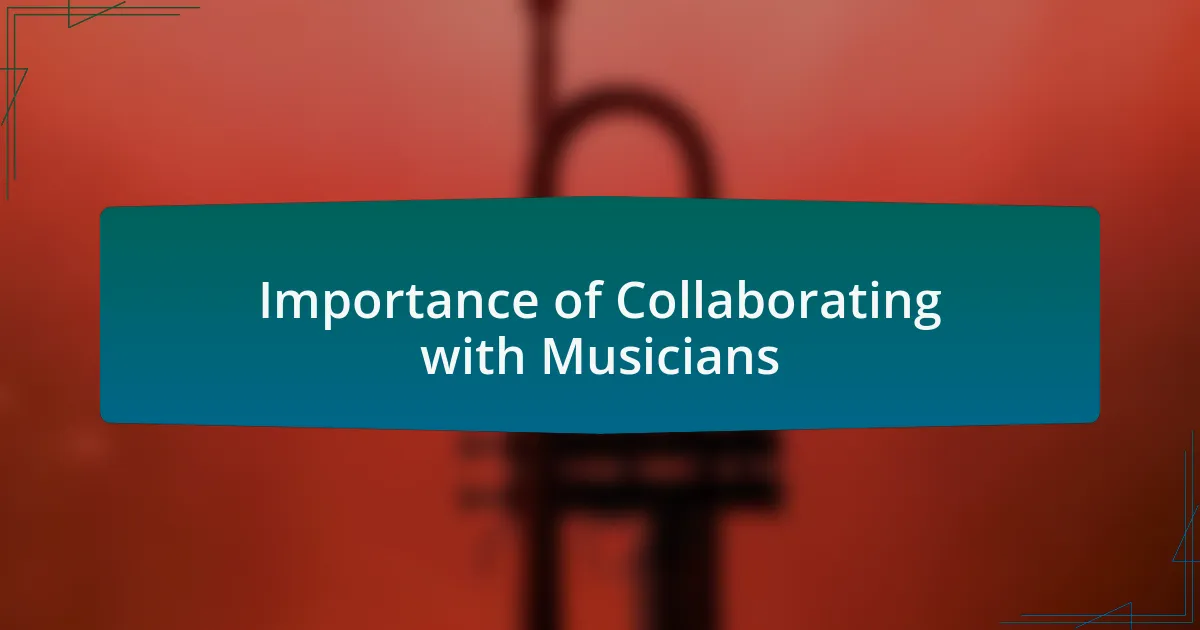 Importance of Collaborating with Musicians