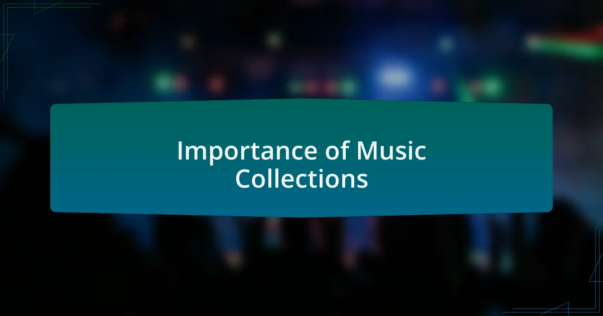Importance of Music Collections