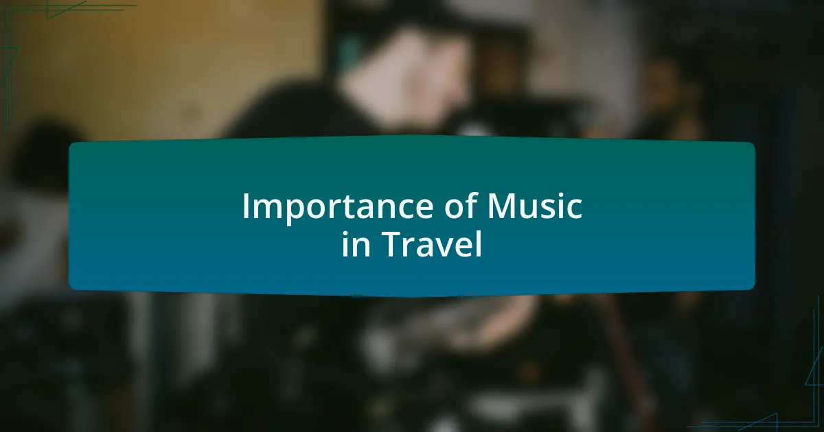 Importance of Music in Travel
