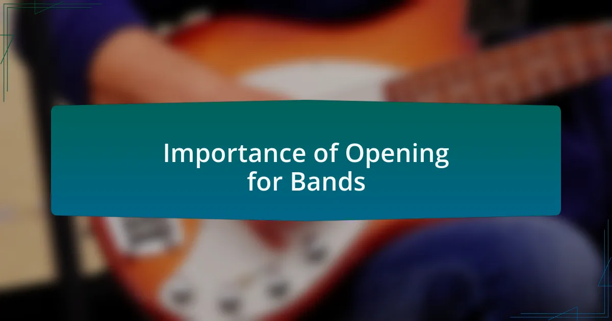Importance of Opening for Bands