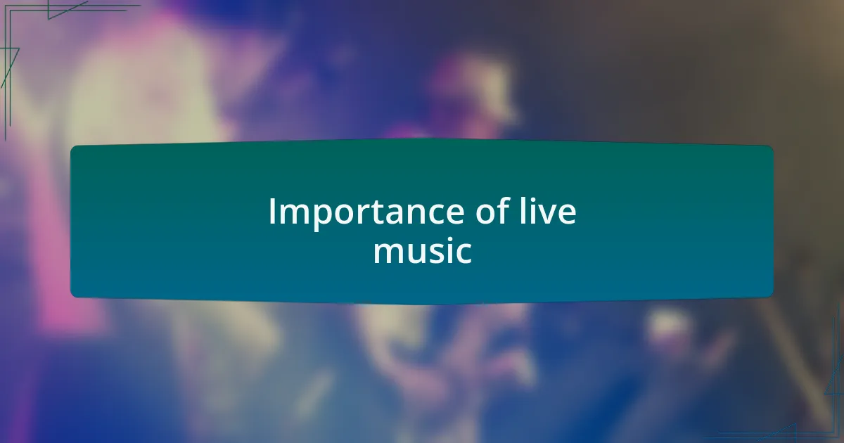 Importance of live music