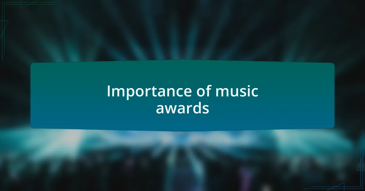 Importance of music awards