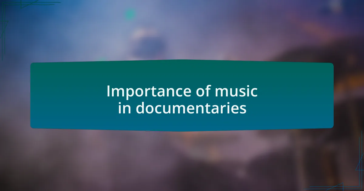 Importance of music in documentaries