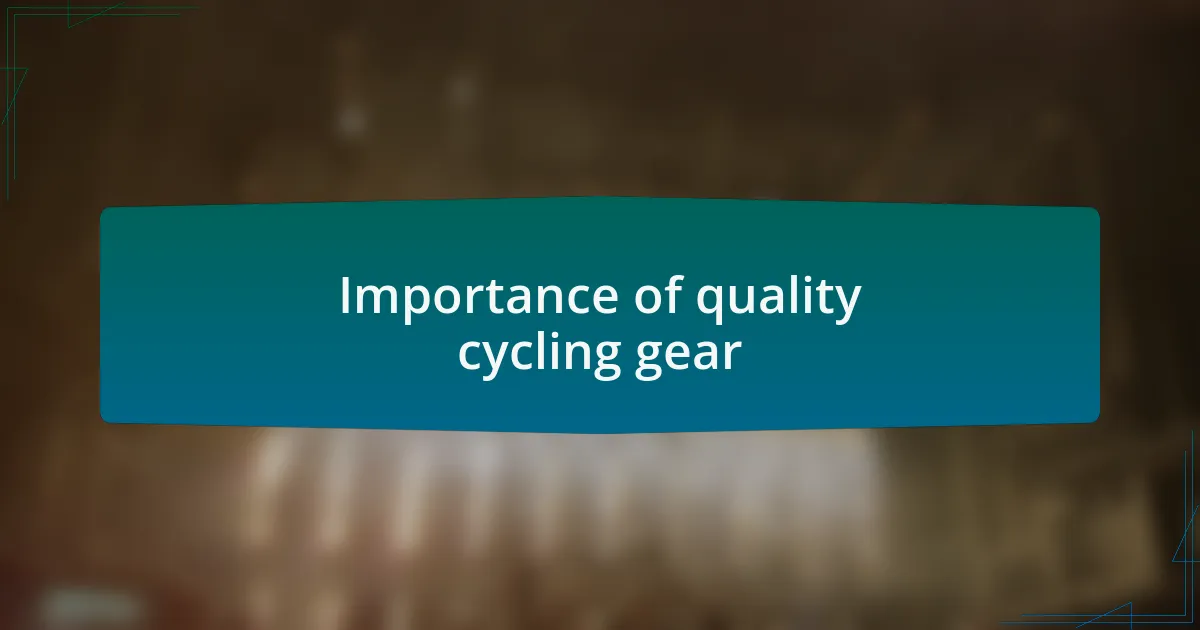 Importance of quality cycling gear