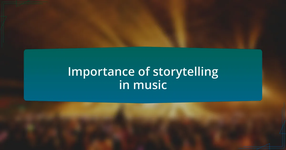 Importance of storytelling in music