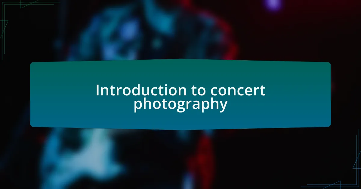 Introduction to concert photography