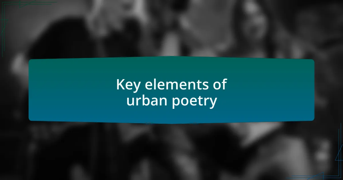 Key elements of urban poetry