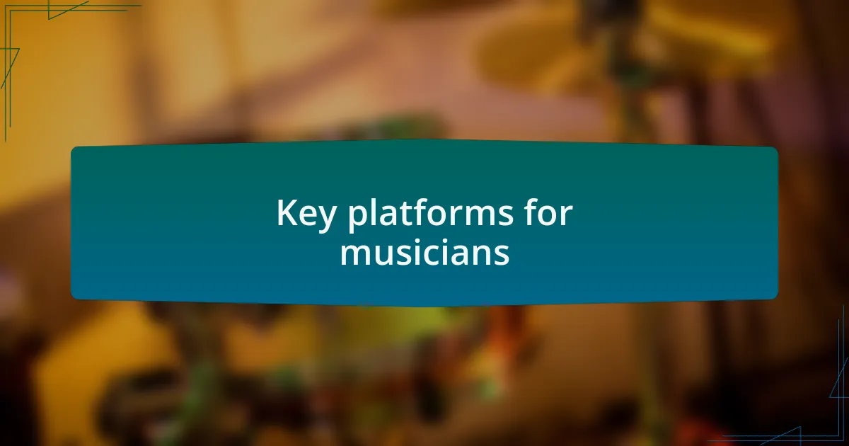 Key platforms for musicians