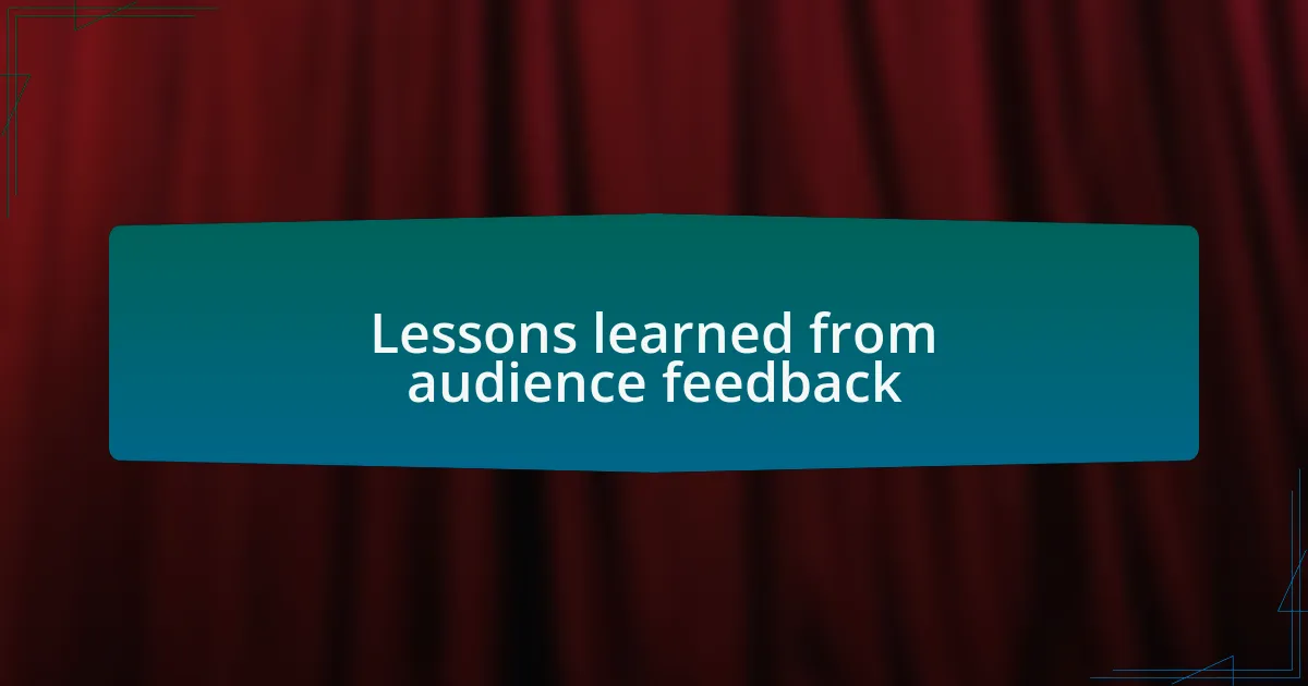 Lessons learned from audience feedback