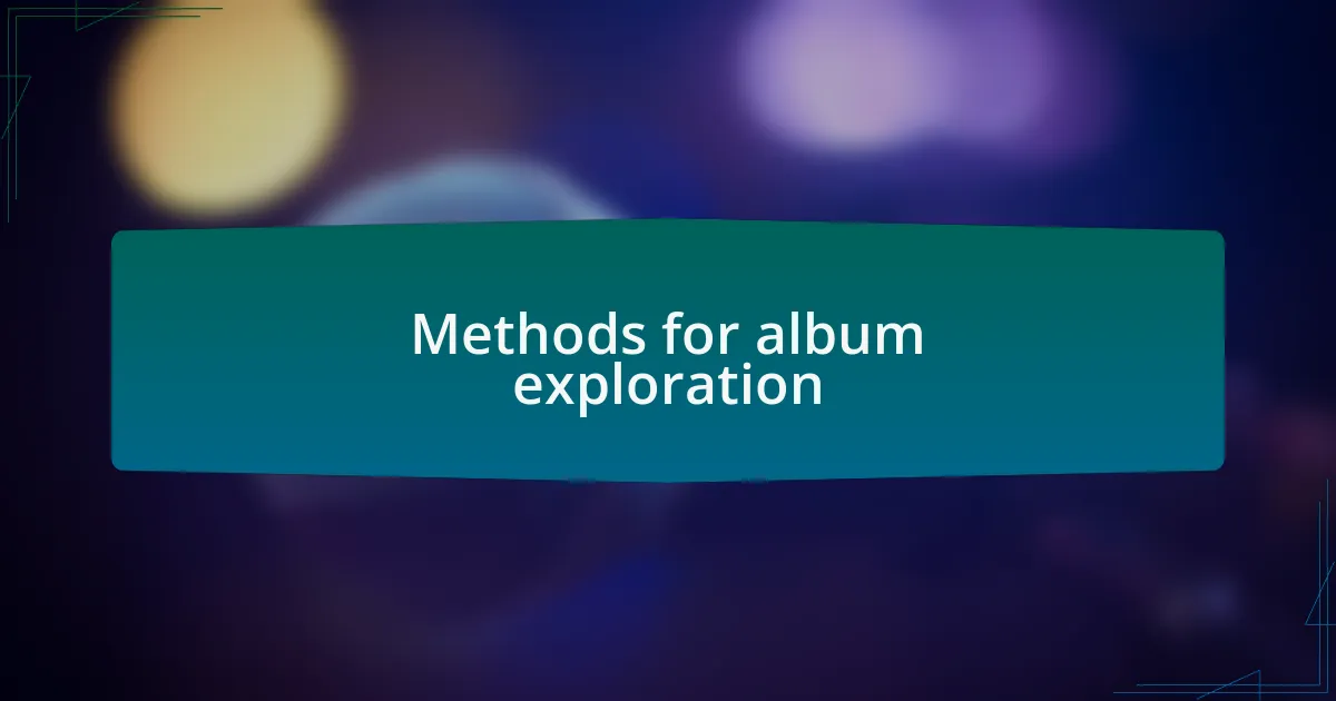 Methods for album exploration