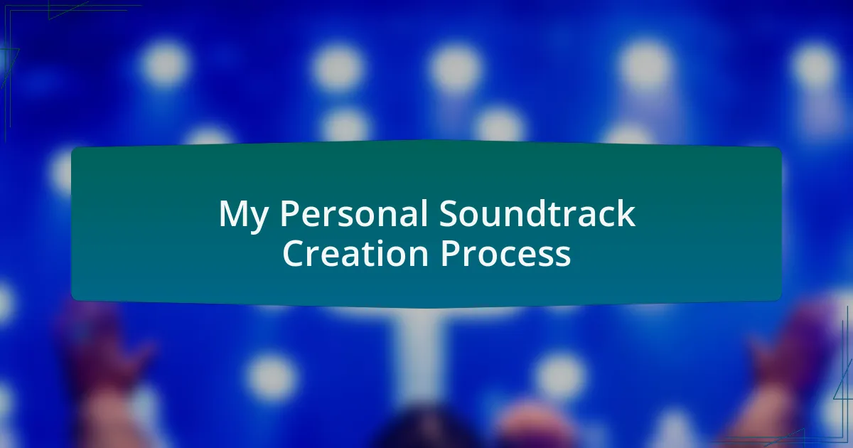 My Personal Soundtrack Creation Process