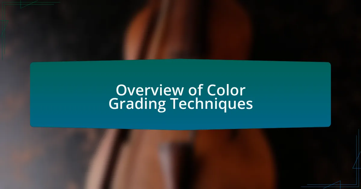 Overview of Color Grading Techniques