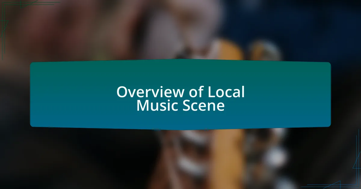 Overview of Local Music Scene