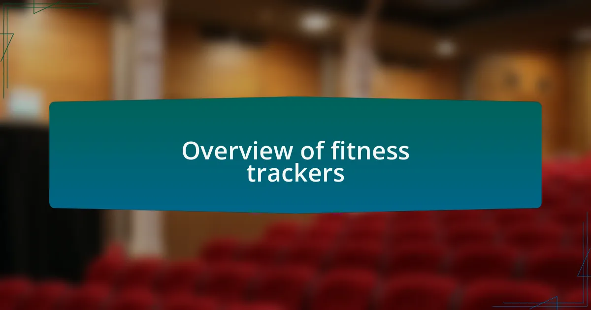 Overview of fitness trackers