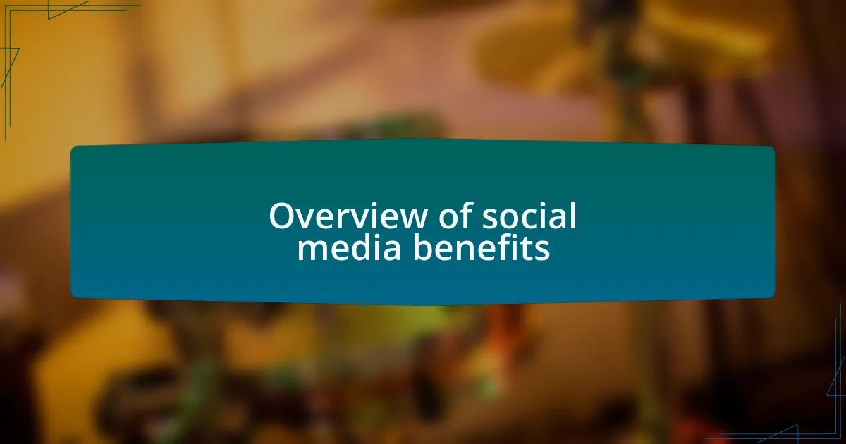 Overview of social media benefits