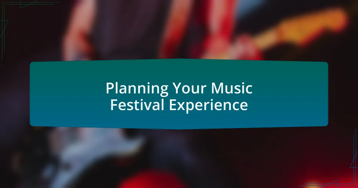 Planning Your Music Festival Experience
