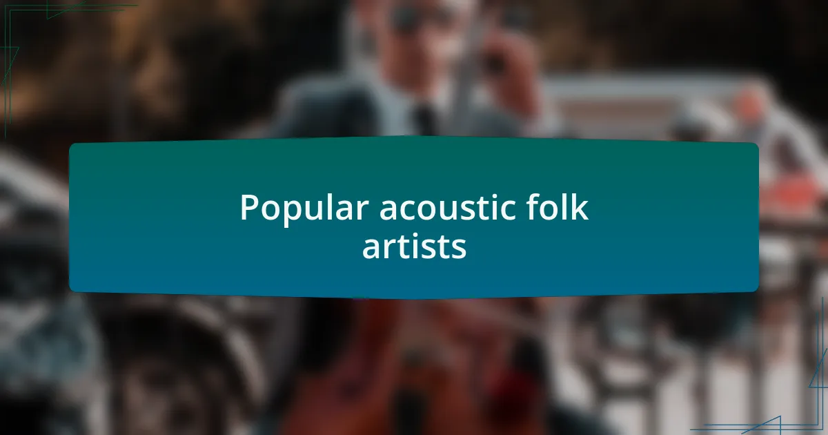 Popular acoustic folk artists