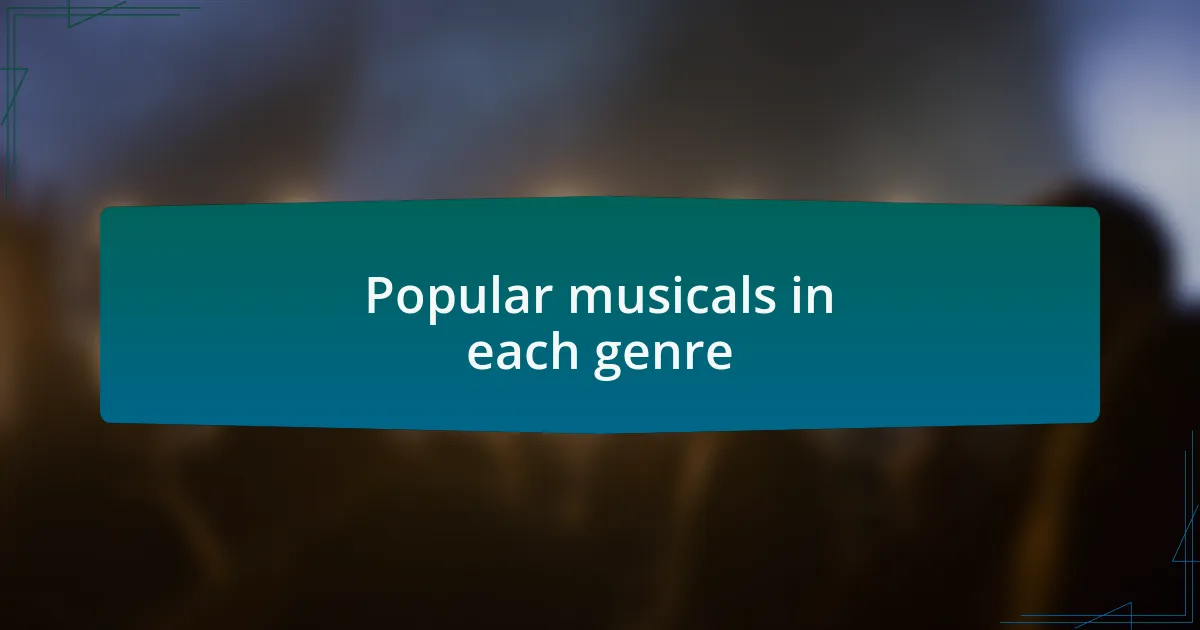 Popular musicals in each genre
