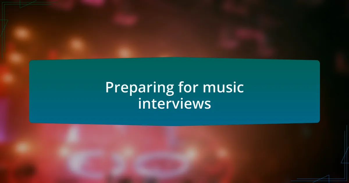 Preparing for music interviews