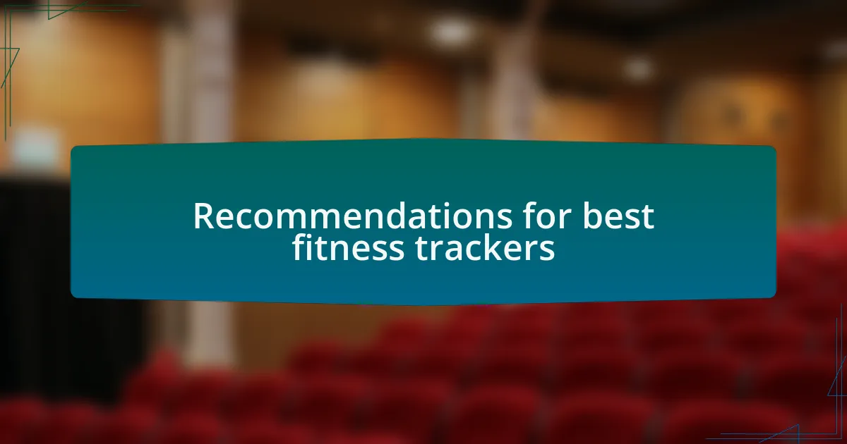 Recommendations for best fitness trackers