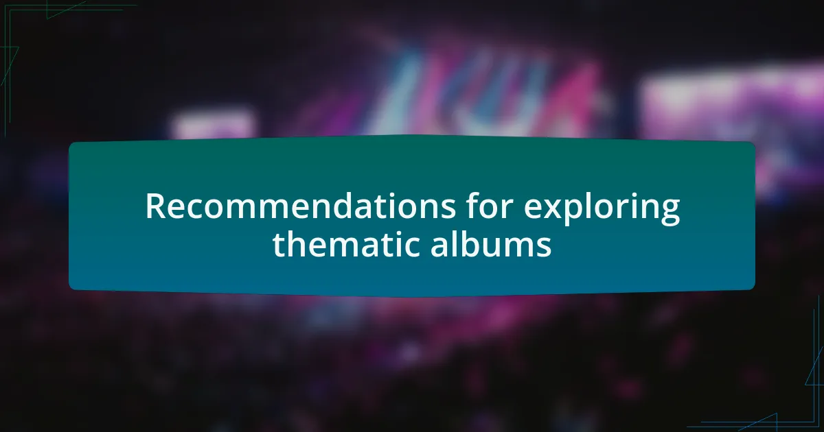 Recommendations for exploring thematic albums
