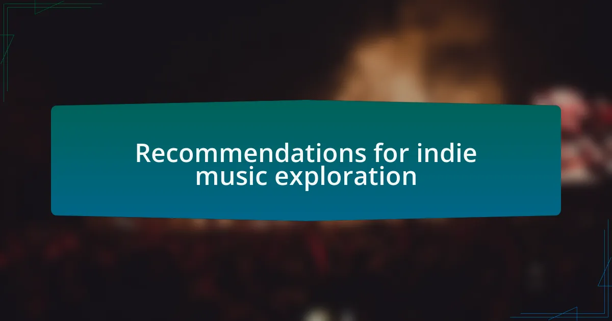 Recommendations for indie music exploration