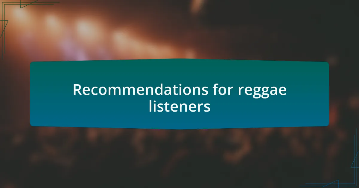 Recommendations for reggae listeners