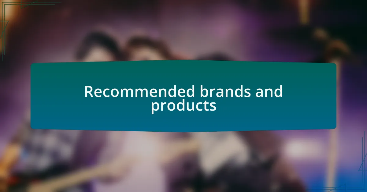 Recommended brands and products