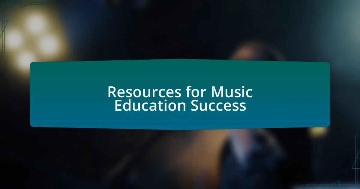 Resources for Music Education Success